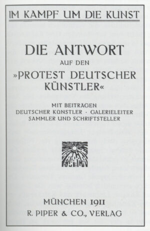 Gustav Pauli (Hrsg.), Im Kampf um die Kunst. Die Antwort auf den Protest deutscher Künstler, München 1911